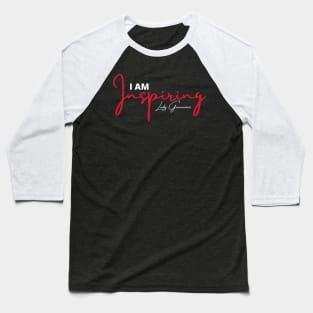 I am inspiring Baseball T-Shirt